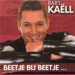 Bart Kaëll - Beetje Bij Beetje
