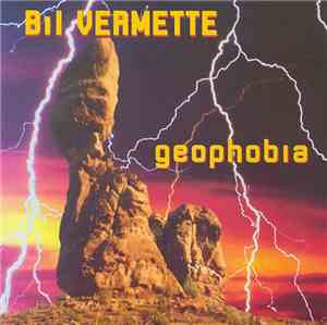 Bil Vermette - Geophobia