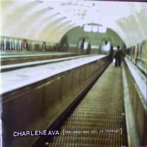 Charlene Ava - The Only Way Out Is Through