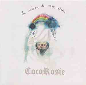 CocoRosie - La Maison De Mon Rêve