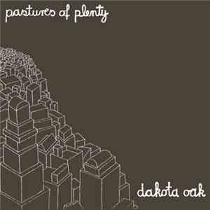 Dakota Oak - Pastures of Plenty