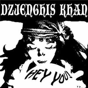 Dzjenghis Khan - Hey You