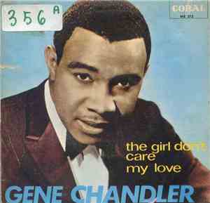 Gene Chandler - The Girl Don't Care / My Love