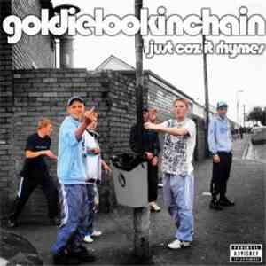 Goldie Lookin Chain - Just Coz It Rhymes Vol.2