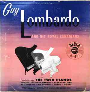 Guy Lombardo And His Royal Canadians - The Twin Pianos