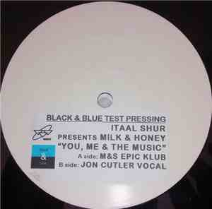 Itaal Shur Presents Milk & Honey - You, Me & The Music