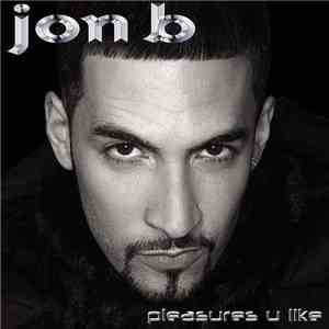 Jon B - Pleasures U Like