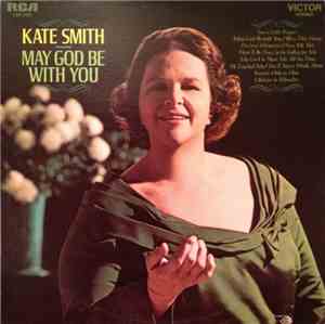 Kate Smith  - May God Be With You