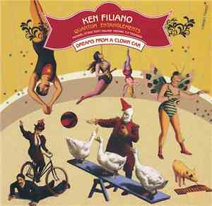 Ken Filiano & Quantum Entanglements - Dreams From A Clown Car