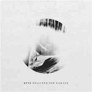 Kyte - Designed For Damage