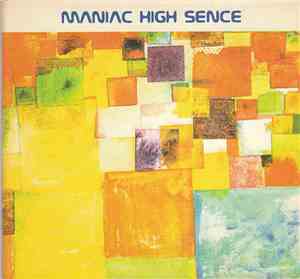Maniac High Sence - 19 Songs '93-'99