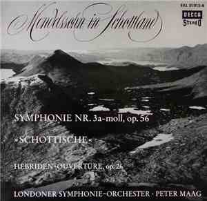 Mendelssohn - London Symphony Orchestra, Peter Maag - Mendelssohn In Schott ...
