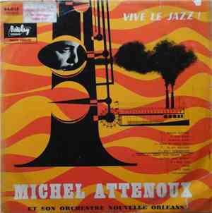 Michel Attenoux And His New Orleans Orchestra - Vive Le Jazz
