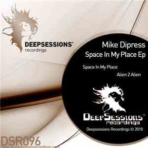 Mike Dipress - Space In My Place EP