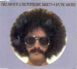 Mike Fab-Gere & The Permissive Society - I Am The Walrus