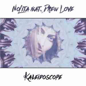Nolita Feat. Drew Love - Kaleidoscope