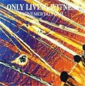 Only Living Witness - Prone Mortal Form
