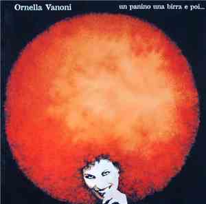Ornella Vanoni - Un Panino Una Birra E Poi...