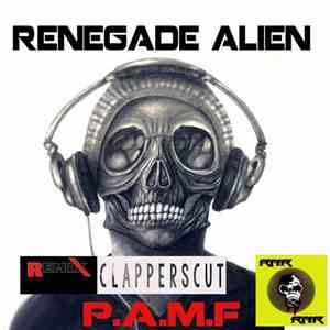Renegade Alien - P.A.M.F (Clapperscut Remix)