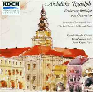Ricardo Morales , Gerald Kagan , Susan Kagan - Archduke Rudolph: Sonata Fo ...
