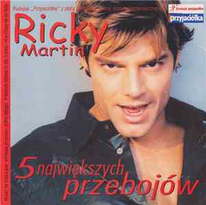 Ricky Martin - 5 Największych Przebojów
