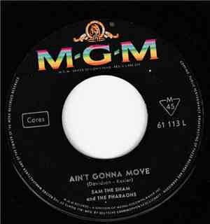 Sam The Sham And The Pharaohs - Wooly Bully / Ain't Gonna Move