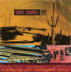 Shiny Gnomes - Lazing At Desert Inn