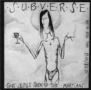 Subverse - Give Jesus Back To The Martians