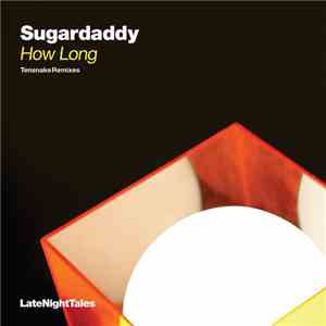 Sugardaddy - How Long (Tensnake Remixes)
