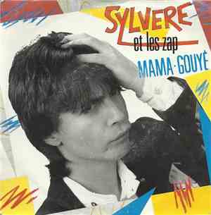 Sylvere Et Les Zap - Mama-Gouyé