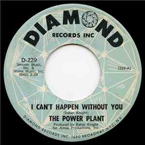 The Power Plant - I Can't Happen Without You / She's So Far Out She's In