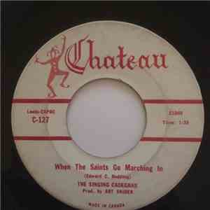 The Singing Cadegans - When The Saints Go Marching In / Red River Rose