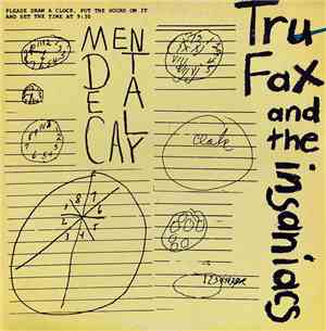 Tru Fax And The Insaniacs - Mental Decay