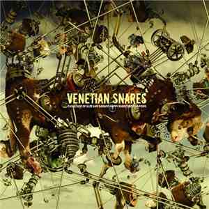 Venetian Snares - Cavalcade Of Glee And Dadaist Happy Hardcore Pom Poms