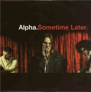 Alpha - Sometime Later