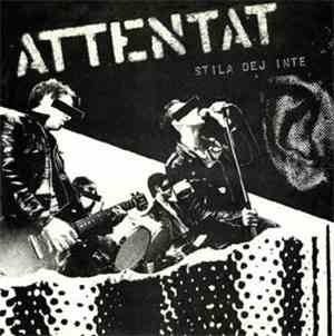 Attentat  - Stila Dej Inte