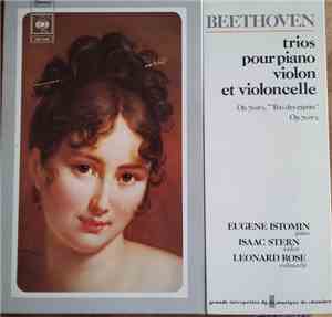 Beethoven, Eugene Istomin, Isaac Stern, Leonard Rose - Trios pour Piano, Vi ...