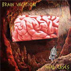 Brain Vacation - Head Cases