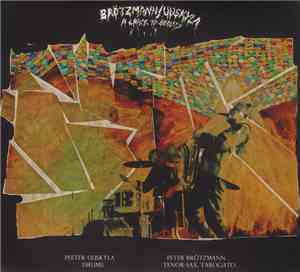 Brötzmann / Uuskyla - A Crack To Beauty