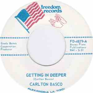 Carlton Basco - Getting In Deeper / Don't Chain My Soul