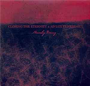 Closing The Eternity & Ad Lux Tenebrae - Nearby Being