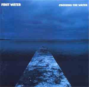 First Water - Crossing The Water