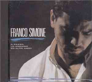 Franco Simone - Il Pazzo, Lo Zingaro Ed Altri Amici