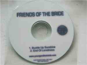 Friends Of The Bride - Buckle Up Sunshine