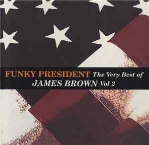 James Brown - Funky President: The Very Best Of James Brown Vol 2