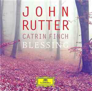 John Rutter, Catrin Finch - Blessing