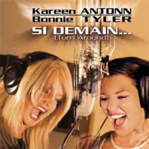Kareen Antonn / Bonnie Tyler - Si Demain... (Turn Around)