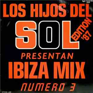 Los Hijos Del Sol - Ibiza Mix Numero 3 (Edition '87)