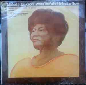 Mahalia Jackson - What The World Needs Now