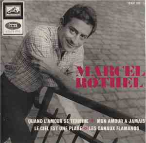 Marcel Rothel - Quand L’amour Se Termine